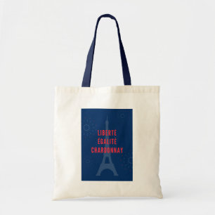 Tote Bag Liberté Égalité Chardonnay Funny Tour Eiffel