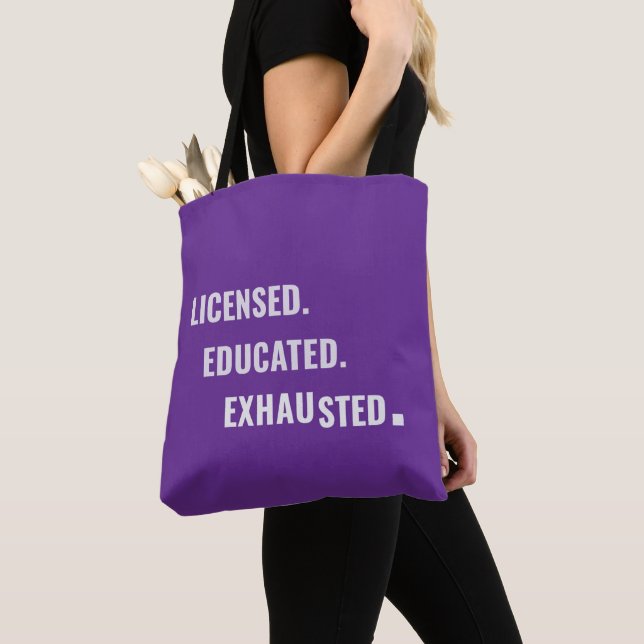 Tote Bag Licensed. Educated. Exhausted. | Shift Life (De près)