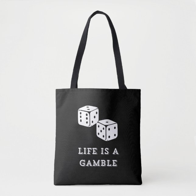 Tote Bag Life is a Gamble (Devant)