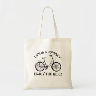 Tote Bag Life Is A Journey Enjoy The Ride