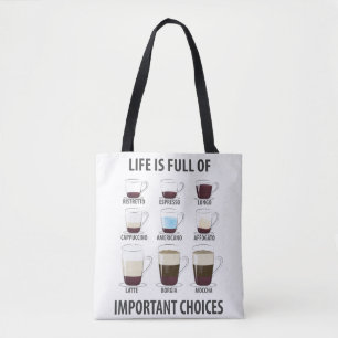 Tote Bag Life is Full of Important Choices - Funny Coffee