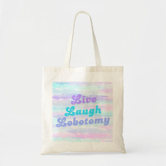Tote Bag Live Laugh Lobotomy - Pastel