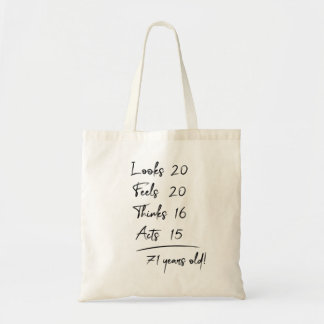 Tote Bag Look 20 Feels 20 Thinks 16 Actes 15 = 71 Years Ol