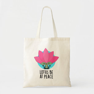Tote Bag Lotus Be En Paix Amusant Plante Pun