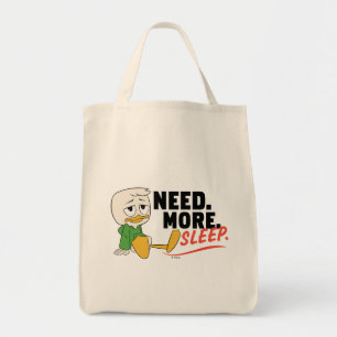 Tote Bag Louie Duck   Besoin. Plus. Dormir.