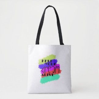 Tote Bag Maintenez le rêve vivant