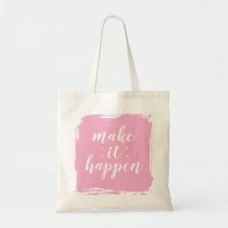 Tote Bag Make It happen Pink Brushstroke