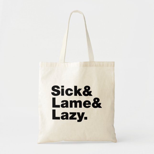 Tote Bag Malade & Lame & Lazy. (Devant)