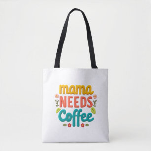 Tote Bag Mama a besoin d'une illustration de texte de café