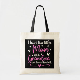 Tote Bag Maman Et Grand-Mère J'Ai Deux Titres Maman Et Gra