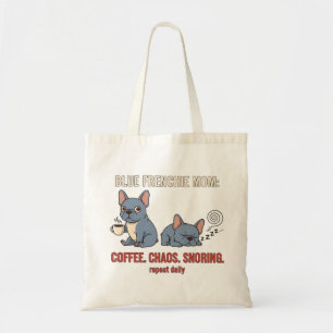 Tote Bag Maman Frenchie Bleue Café Chaos Ronflement Design