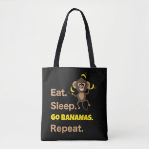 Tote Bag Manger Dormir Devenir Fou de Bananes Répéter Drôle