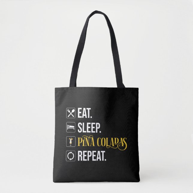 Tote Bag Manger. Dormir. Pina Coladas. Répéter.  (Devant)