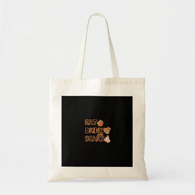 Tote Bag Mangez Boire Et Soyez Effrayant Graphique (Devant)