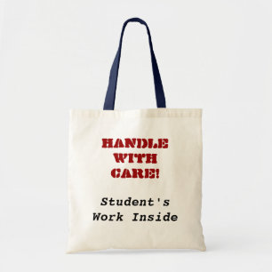 Tote Bag Manipulez avec soin ! , le travail de l'étudiant 
