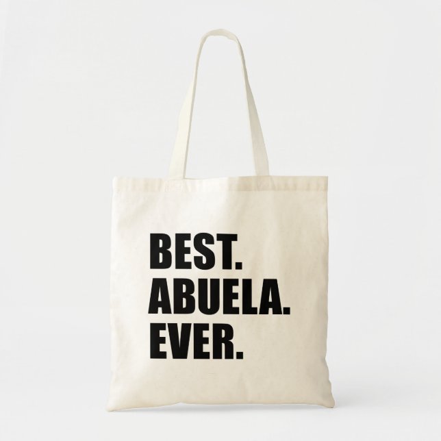 Tote Bag Meilleur. Abuela. Jamais. (Devant)