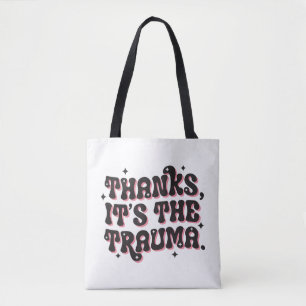 Tote Bag Merci C'est le Trauma Citation Humour Sombre