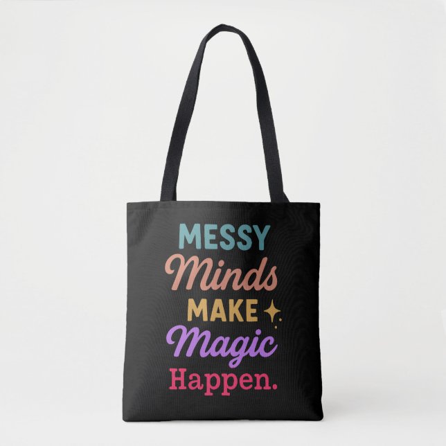 Tote Bag Messy Minds Make Magic Happen (Devant)
