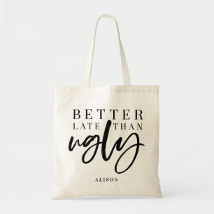 Tote Bag Mieux vaut tard que mal