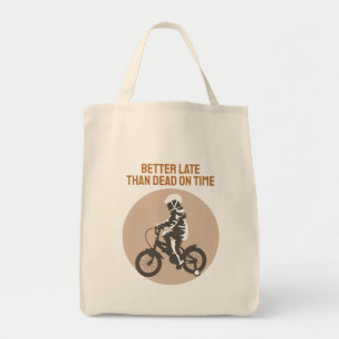 Tote Bag Mieux vaut tard que mort à l'heure - Conception de