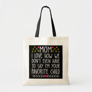 Tote Bag Mignonne Maman Je suis votre enfant préféré Fav