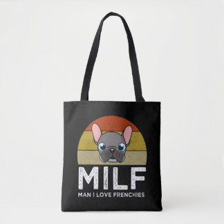 Tote Bag MILF - Man I Love Frenchies