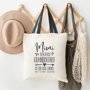 Tote Bag Mimi   Grand-mère est pour les vieilles dames