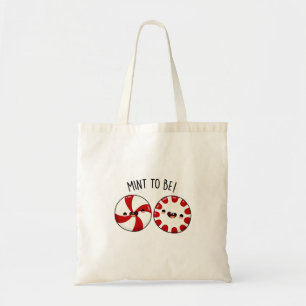 Tote Bag Mint To Be Funny Sweet Candy Pun