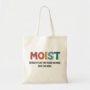Tote Bag Moist Funny Dit Humour humide Dons Amusants