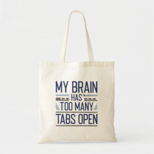 Tote Bag Mon Cerveau A Trop D'Onglets Ouverts