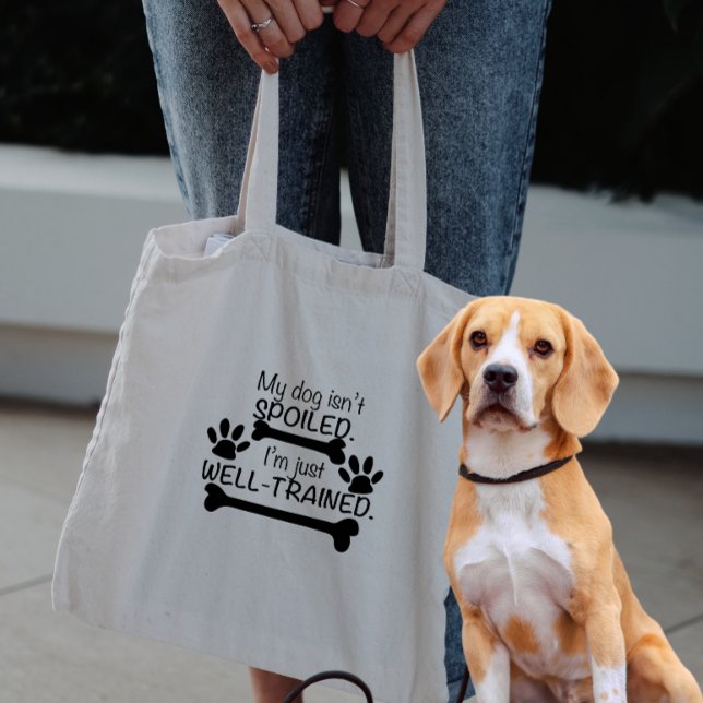 Tote Bag Mon chien n'est pas gâté, je suis bien entraîné, H (Créateur téléchargé)