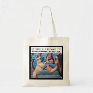 Tote Bag Mon Frenchie comprend mon sarcasme Cadeau de maman