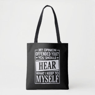 Tote Bag Mon opinion vous a offensé Humour drôle et sarcast