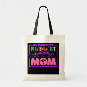 Tote Bag Mon pharmacien favori m'appelle Maman Pharmacie Te
