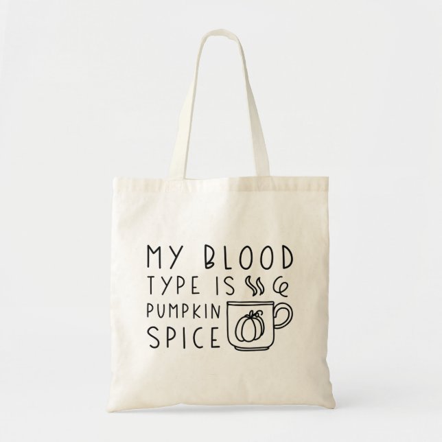 Tote Bag Mon Type De Sang Est Épice Citrouille (Devant)