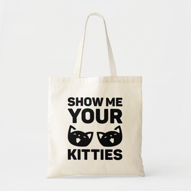Tote Bag Montrez-Moi Vos Kitties (Devant)