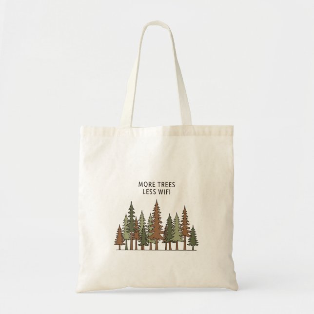 Tote Bag More Trees Less WiFi Tote  Eco Friendly Nature bag (Devant)