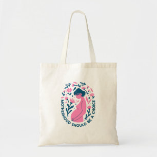 Tote Bag Motherhood Should Be a Choice 