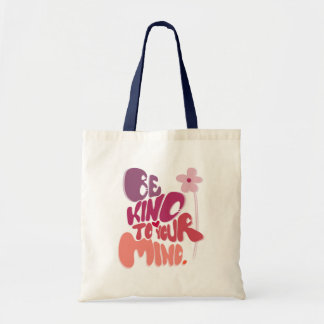 Tote Bag Motivational Soyez gentil avec votre esprit