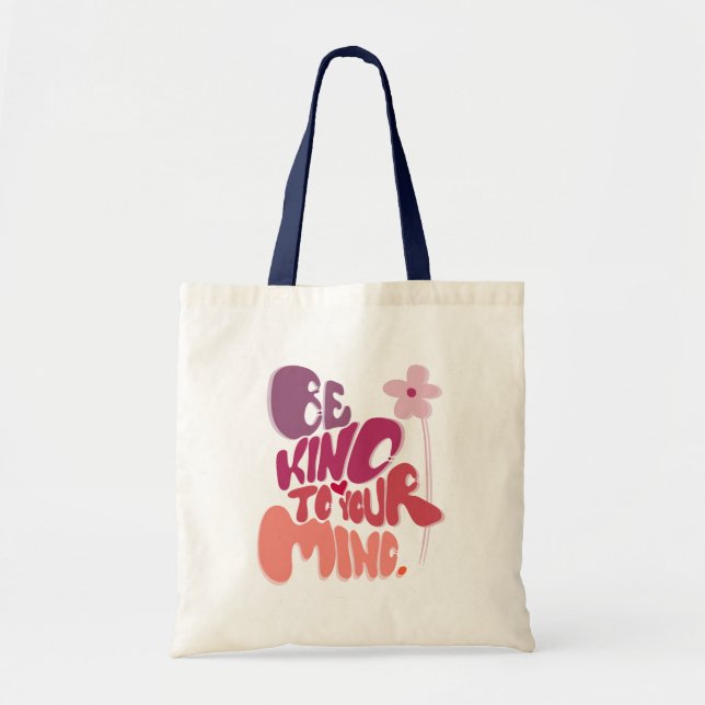 Tote Bag Motivational Soyez gentil avec votre esprit (Devant)