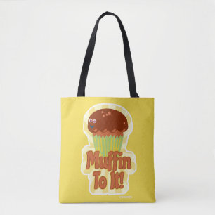 Tote Bag Muffin to it Caractère géant Drôle Drôle Drôle Car