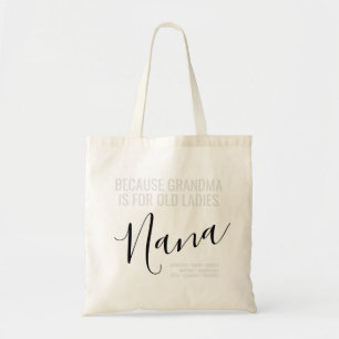 Tote Bag Nana - Grand-mère est pour les noms des petites fi