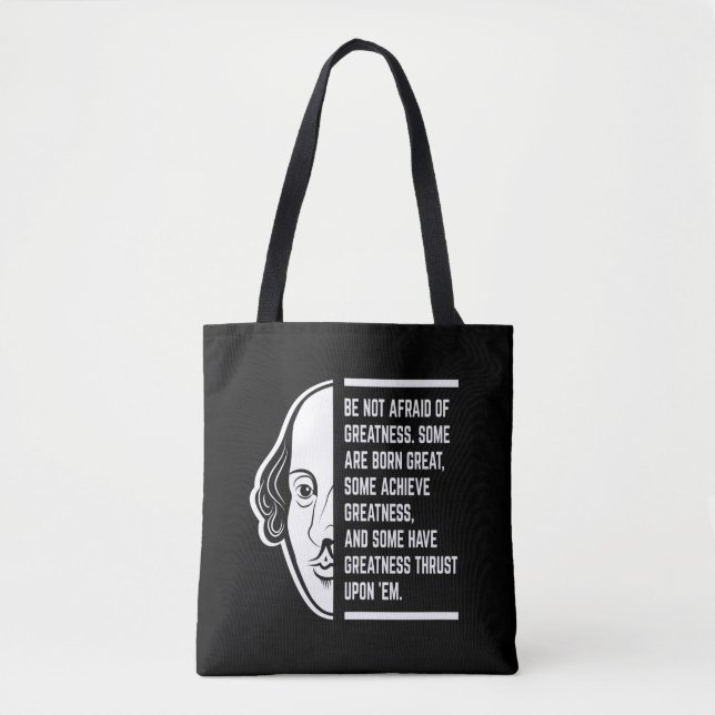 Tote Bag Ne Craignez Pas La Grandeur Citation De Shakespear (Devant)