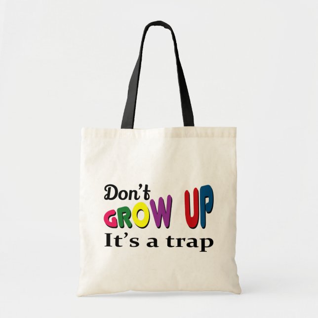 Tote Bag Ne grandissez pas, c'est un piège (Devant)