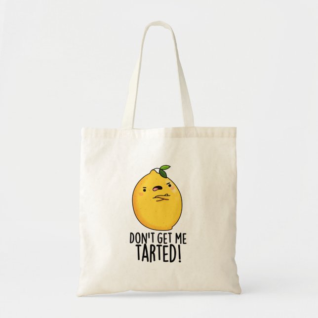 Tote Bag Ne me fais pas tarter Funny Lemon Pun (Devant)
