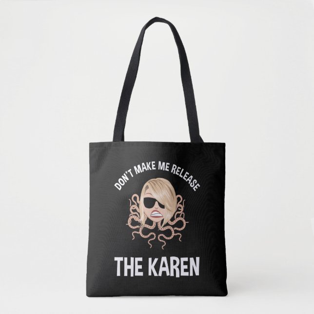 Tote Bag Ne me forcez pas à libérer les Karen (Devant)