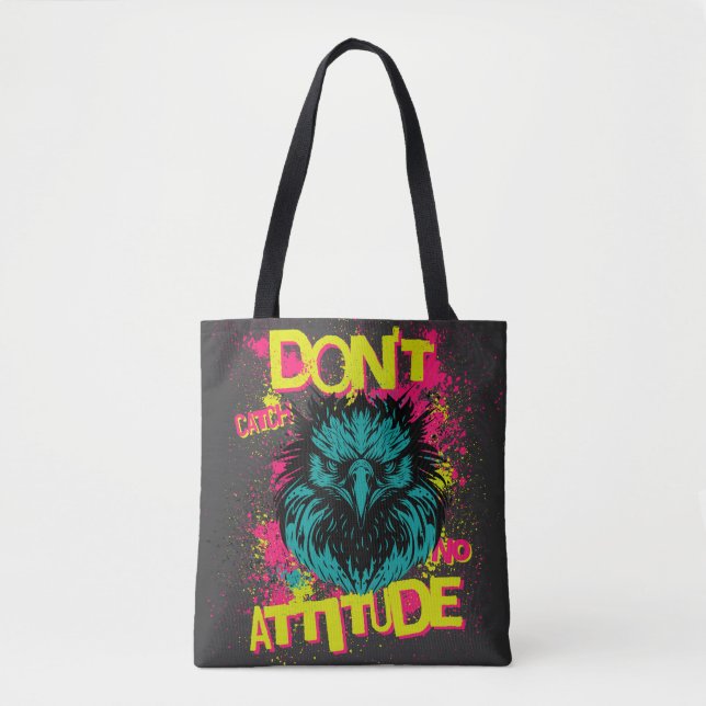 Tote Bag Ne pas attraper aucune attitude - Sarcastique (Devant)