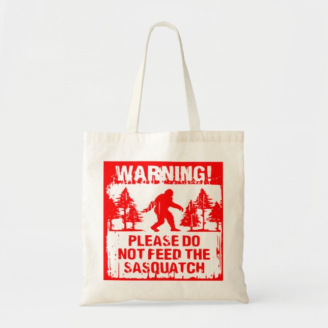 Tote Bag Ne Pas Nourrir Le Sasquatch #USAPatriotGraphics © (Devant)