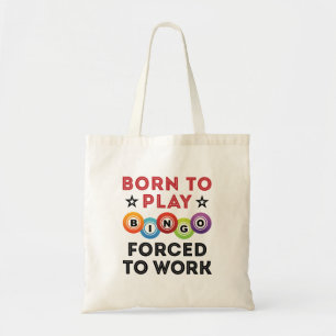 Tote Bag Né pour jouer Bingo forcé au travail
