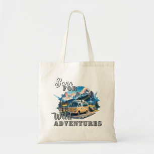Tote Bag Né pour l'aventure sauvage
